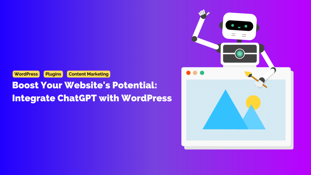 Boost Your Website's Potential: Integrate ChatGPT with WordPress in 2023
